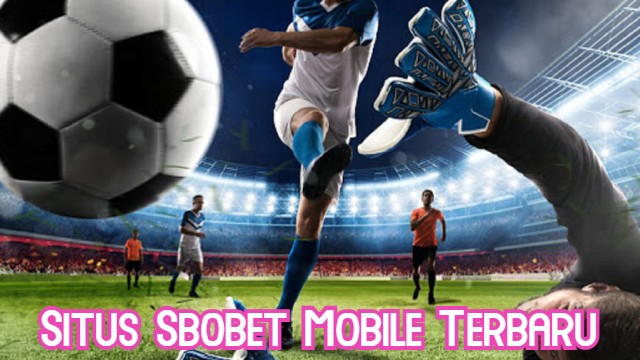 Situs Sbobet Mobile Terbaru